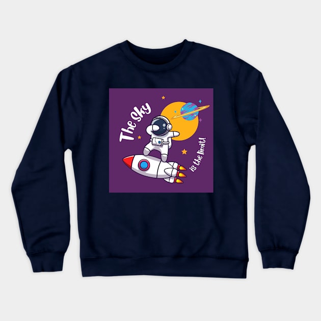 The Sky Is The Limit! Crewneck Sweatshirt by Artieries1